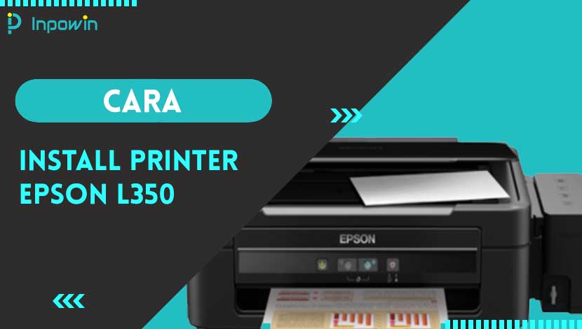 Cara Install Printer Epson L350