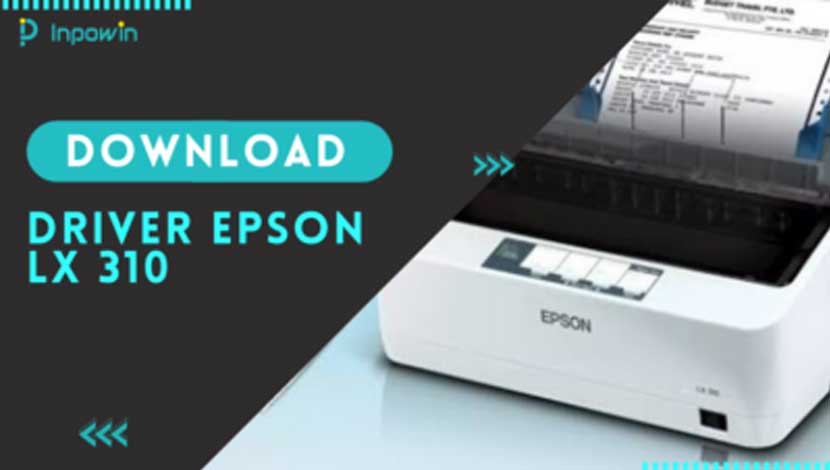 Download Driver Epson LX 310 secara gratis