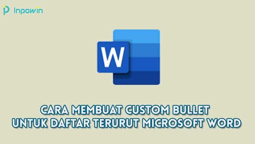 Cara Membuat Custom Bullet Untuk Daftar Terurut Microsoft Word