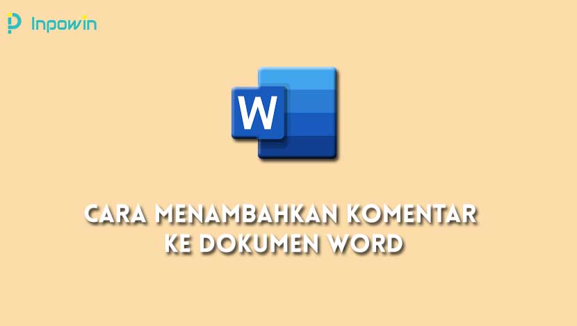 Cara Menambahkan Komentar ke Dokumen Word