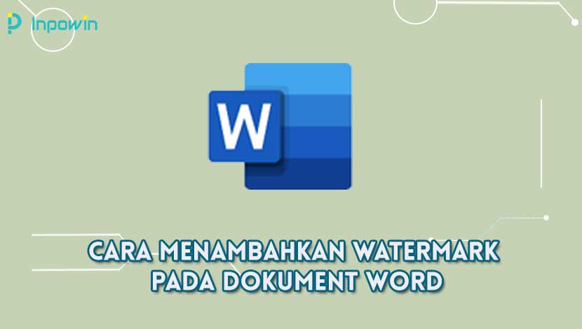 Cara Menambahkan Watermark Pada Dokument Word