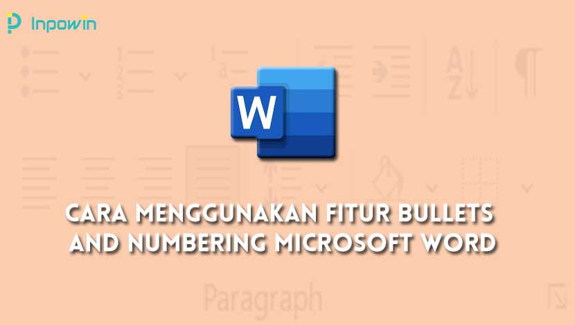 Cara Menggunakan Fitur Bullets and Numbering Microsoft Word
