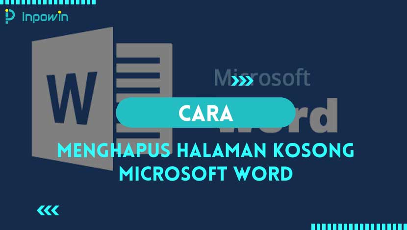 Cara Menghapus Halaman Kosong Microsoft Word