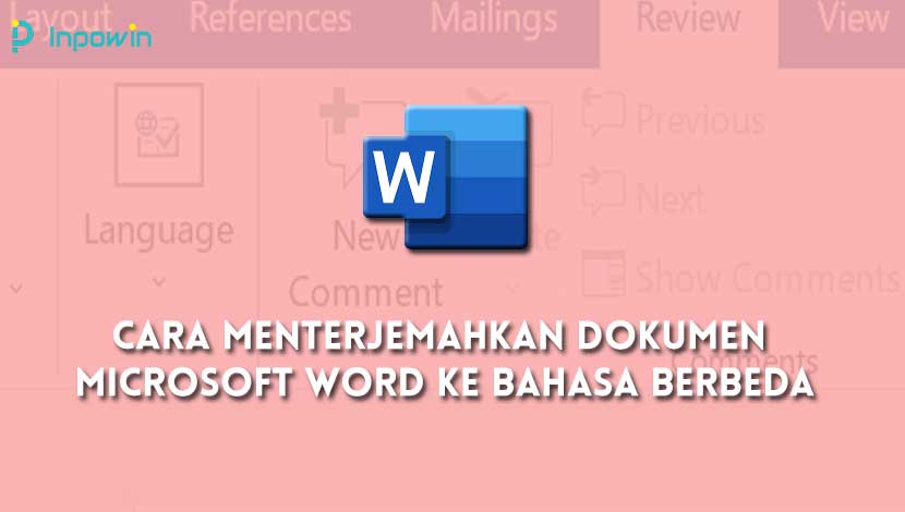 Cara Menterjemahkan Dokumen Microsoft Word Ke Bahasa Berbeda