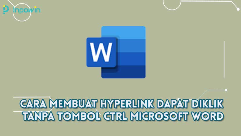 Cara Membuat Hyperlink Dapat Diklik Tanpa Tombol Ctrl Microsoft Word