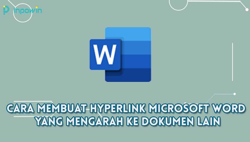 Cara Membuat Hyperlink Microsoft Word Yang Mengarah Ke Dokumen Lain