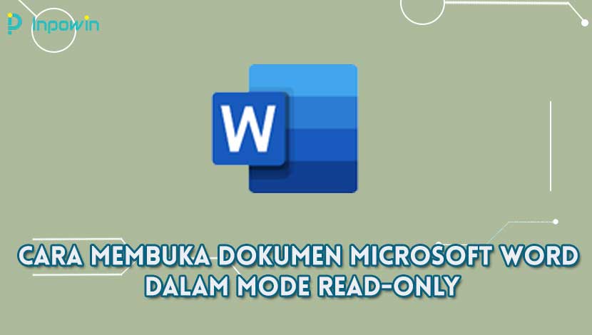 Cara Membuka Dokumen Microsoft Word Dalam Mode Read-Only