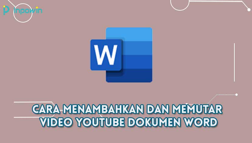 Cara Menambahkan Dan Memutar Video Youtube Dokumen Word