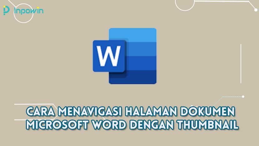 Cara Menavigasi Halaman Dokumen Microsoft Word Dengan Thumbnail