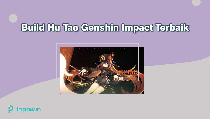 Build Hu Tao Genshin Impact Terbaik