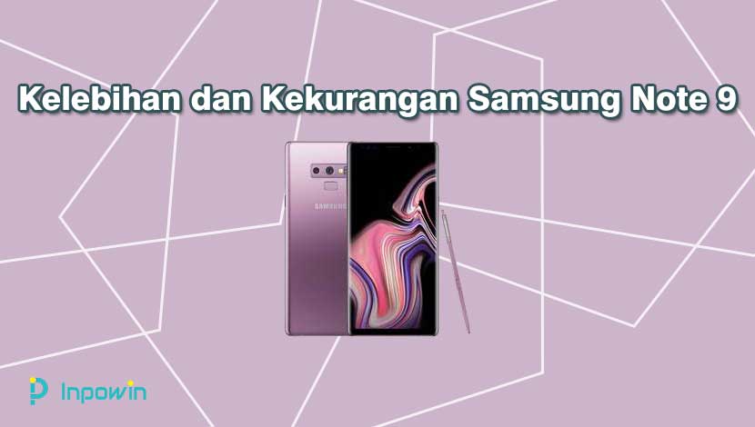 Kelebihan dan Kekurangan Samsung Note 9