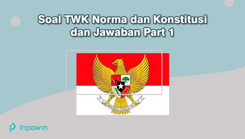 Soal TWK Norma dan Konstitusi dan Jawaban