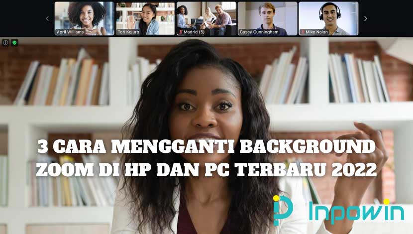 3 Cara Mengganti Background Zoom di HP dan PC Terbaru 2024