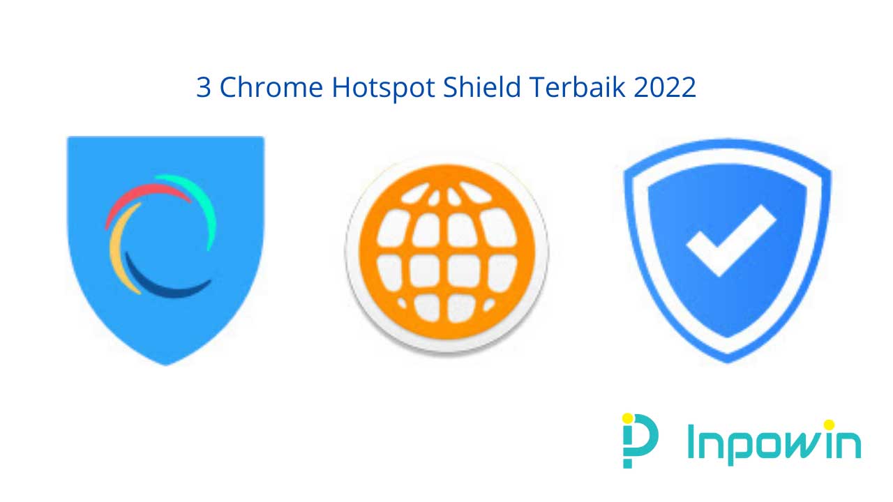 3 Chrome Hotspot Shield Terbaik 2024
