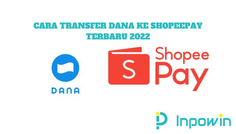 Cara Transfer DANA ke ShopeePay Terbaru 2024