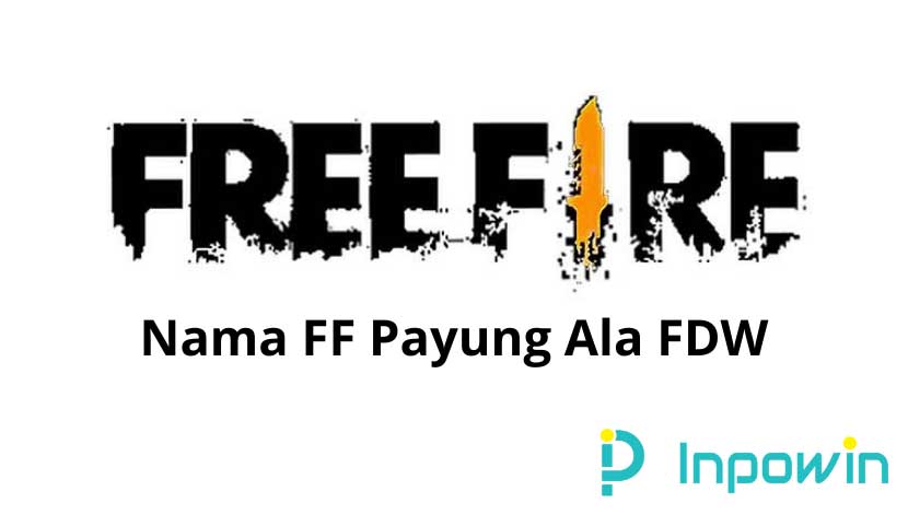 Nama FF Payung Ala FDW