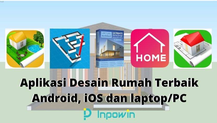 Aplikasi Desain Rumah Terbaik Android iOS dan laptop PC