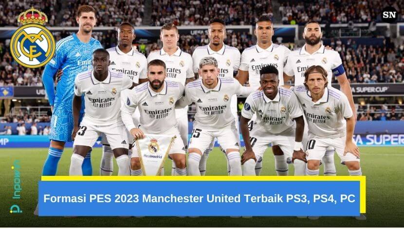 Formasi PES 2024 Real Madrid + Taktik Terbaik