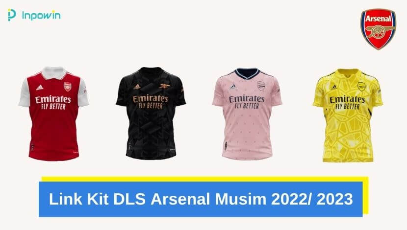Link Kit DLS Arsenal Musim 2022/ 2024