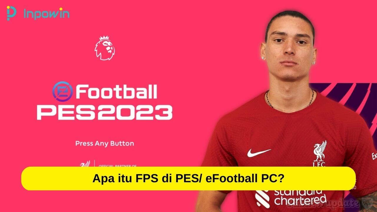 Cara Menampilkan FPS di PES/ eFootball PC