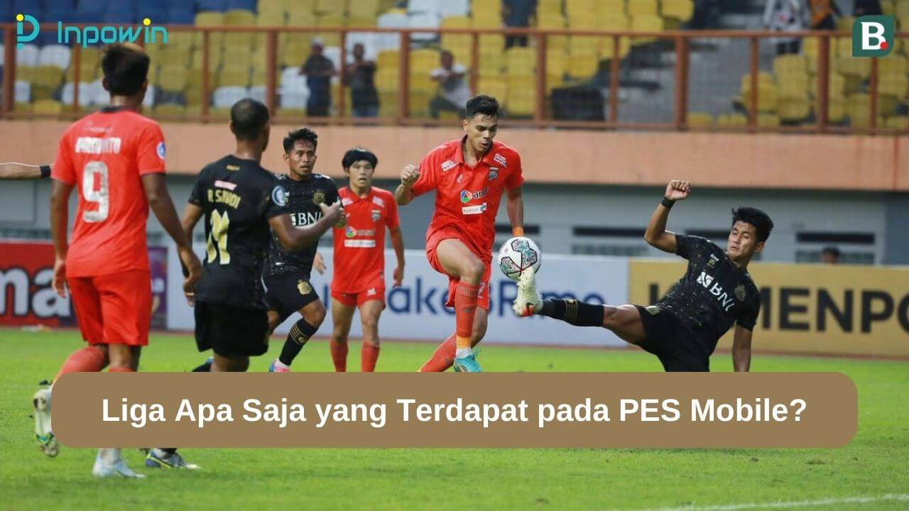 Cara Mudah Memasang Patch PES Mobile BRI Liga 1 Indonesia
