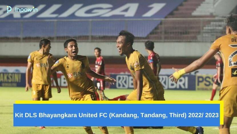 Kit DLS Bhayangkara United FC (Kandang, Tandang, Third) 2022/ 2024