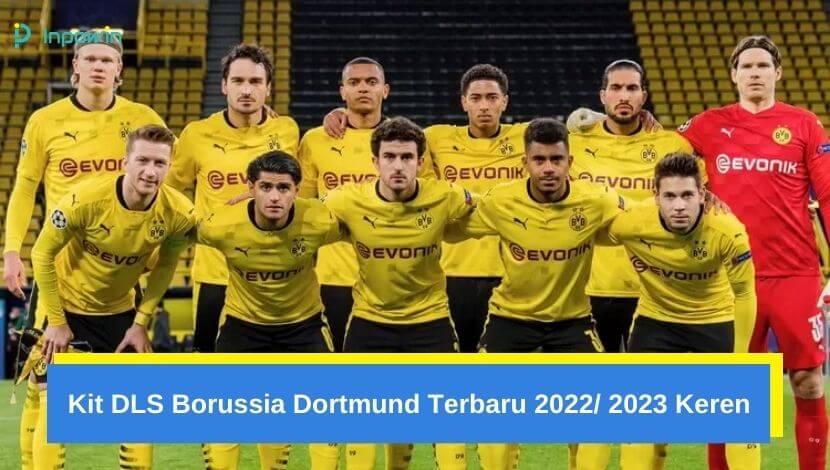 Kit DLS Borussia Dortmund Terbaru 2022 2024 Keren