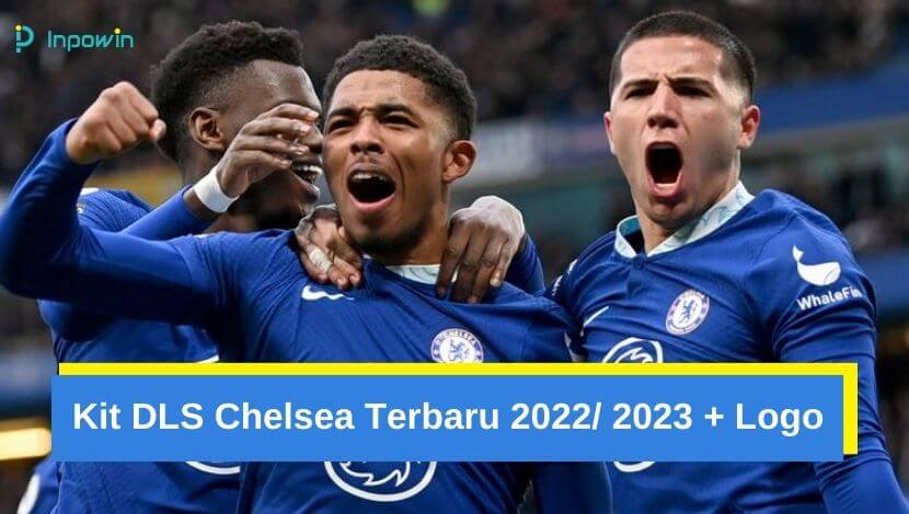 Kit DLS Chelsea Terbaru 2022 2024 + Logo