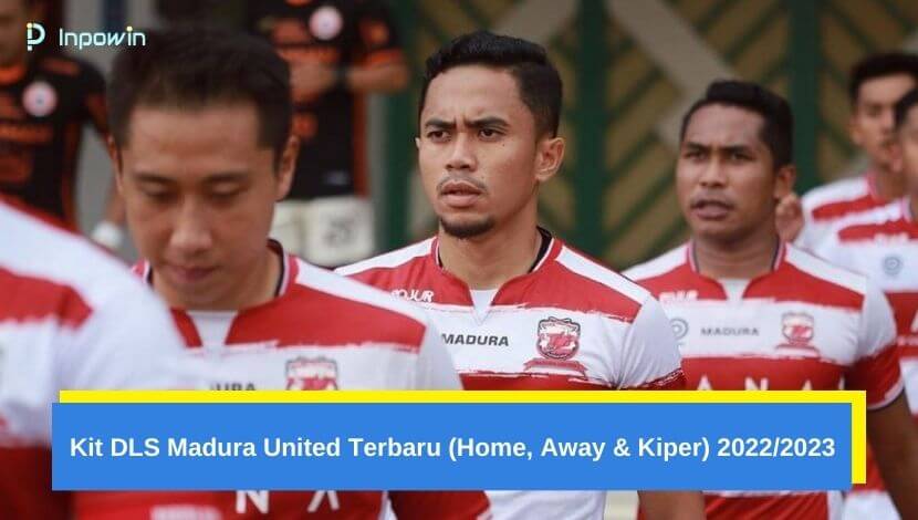 Kit DLS Madura United Terbaru (Home, Away & Kiper) 2022/2023