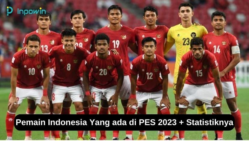 Pemain Indonesia yang ada di PES 2024 + Statistiknya