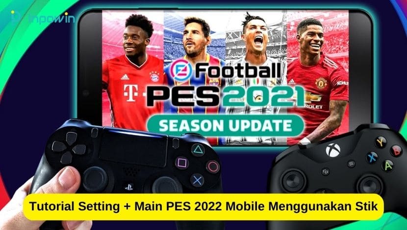 Tutorial Setting + Main PES 2022 Mobile Menggunakan Stik