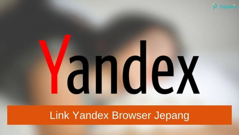 Link Yandex Browser Jepang,