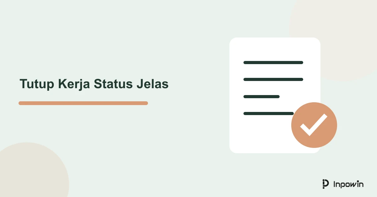 Ilustrasi dokumen untuk menutup sesi kerja dengan status tugas dan serah-terima yang jelas
